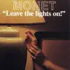 Monet - Leave the Lights On!